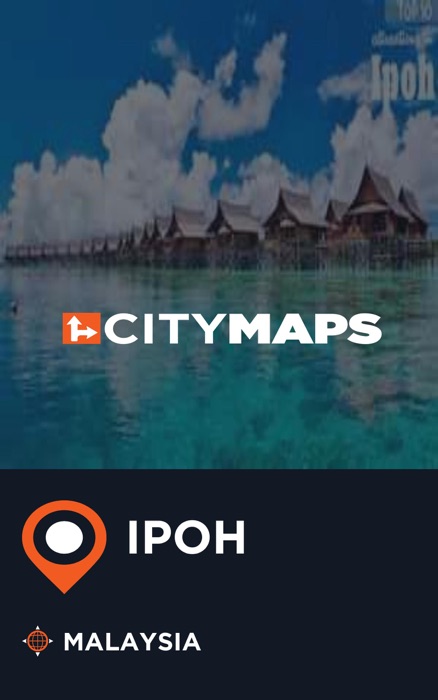 City Maps Ipoh Malaysia