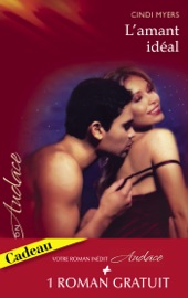 L'amant idéal - Indécente proposition (Harlequin Audace) - Cindi Myers & Kristin Hardy by  Cindi Myers & Kristin Hardy PDF Download