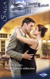 Mensonges et séduction (Saga L'Héritier des Maitland vol.6) - Arlene James by  Arlene James PDF Download