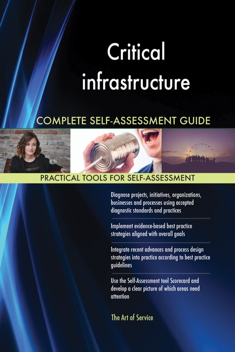 Critical Infrastructure Complete Self-Assessment Guide