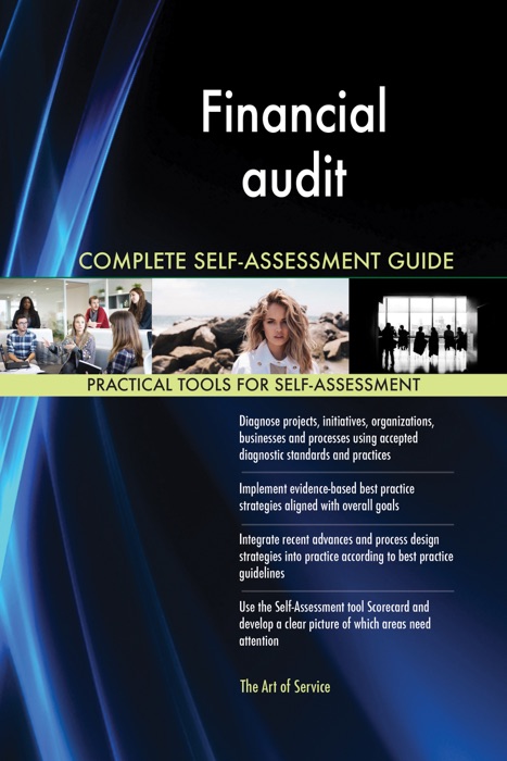 Financial Audit Complete Self-Assessment Guide