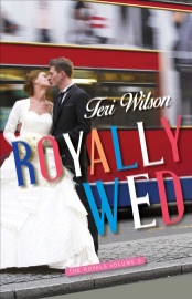 Royally Wed - Teri Wilson by  Teri Wilson PDF Download