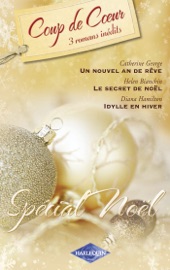 Spécial Noël (Harlequin Coup de Coeur) - Catherine George, Helen Bianchin & Diana Hamilton by  Catherine George, Helen Bianchin & Diana Hamilton PDF Download