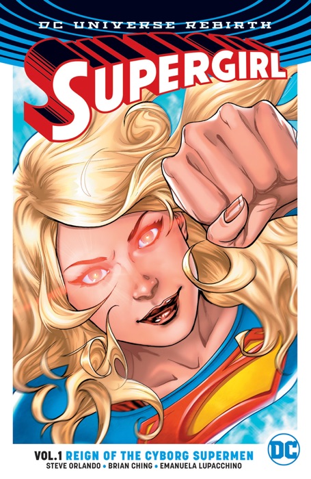 Supergirl Vol. 1: Reign of the Cyborg Supermen