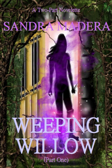 Weeping Willow (Part One)