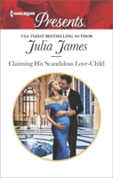 Julia James - Claiming His Scandalous Love-Child artwork