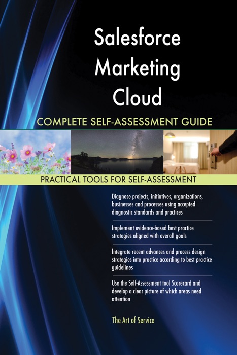 Salesforce Marketing Cloud Complete Self-Assessment Guide