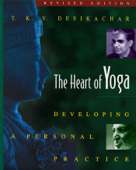 The Heart of Yoga - T. K. V. Desikachar