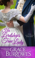 Grace Burrowes - His Lordship's True Lady artwork