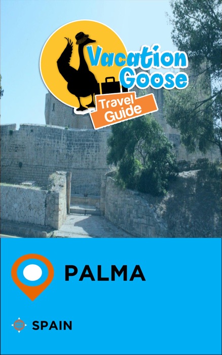 Vacation Goose Travel Guide Palma Spain