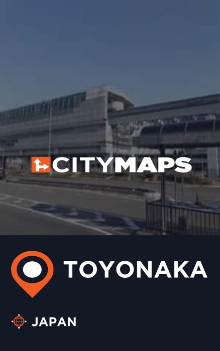 City Maps Toyonaka Japan