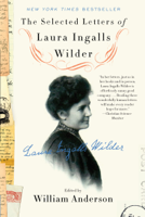 William Anderson & Laura Ingalls Wilder - The Selected Letters of Laura Ingalls Wilder artwork