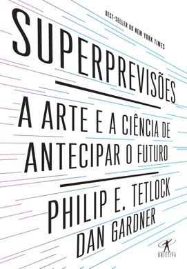 Capa do livro Superprevisões de Philip Tetlock e Dan Gardner