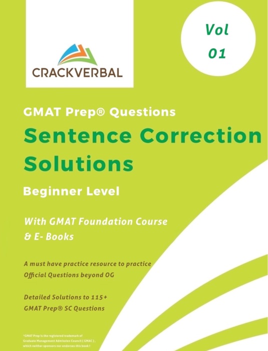 Solutions to GMAT Prep ® Sentence Correction Questions with GMAT Foundation Course and E- Books