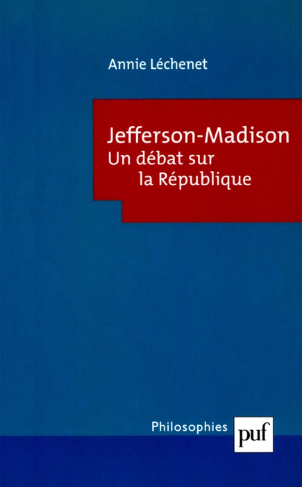 Jefferson-Madison. Le débat sur la République