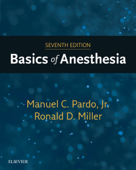 Basics of Anesthesia E-Book - Manuel Pardo MD & Ronald D. Miller MD, MS