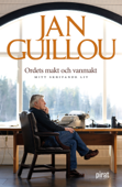 Ordets makt och vanmakt - mitt skrivande liv - Jan Guillou