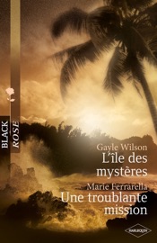 L'île des mystères -Une troublante mission (Harlequin Black Rose) - Gayle Wilson & Marie Ferrarella by  Gayle Wilson & Marie Ferrarella PDF Download