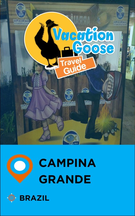 Vacation Goose Travel Guide Campina Grande Brazil