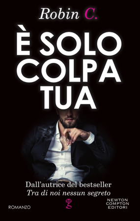 È solo colpa tua - Robin C.