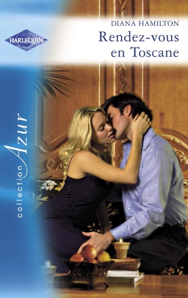 Rendez-vous en Toscane (Harlequin Azur)