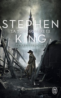 La Tour Sombre (Tome 3) - Terres Perdues - Stephen King