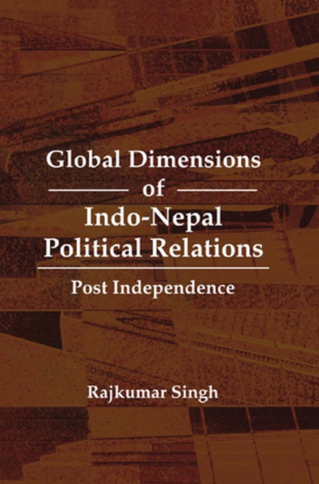 Global Dimensions of Indo-Nepal Political Relations