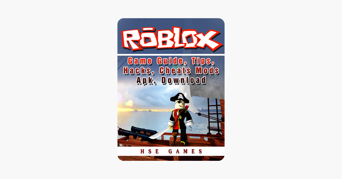 Roblox Game Guide Tips Hacks Cheats Mods Apk Download On Apple Books - roblox game guide tips hacks cheats mods apk download on apple books