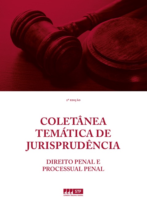 STF - Coletânea Temática de Jurisprudência - Direito Penal e Processual Pernal