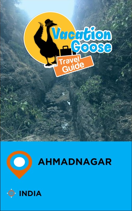 Vacation Goose Travel Guide Ahmadnagar India