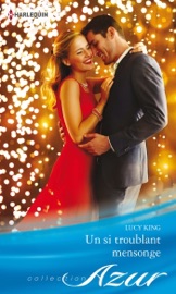 Un si troublant mensonge - Lucy King by  Lucy King PDF Download