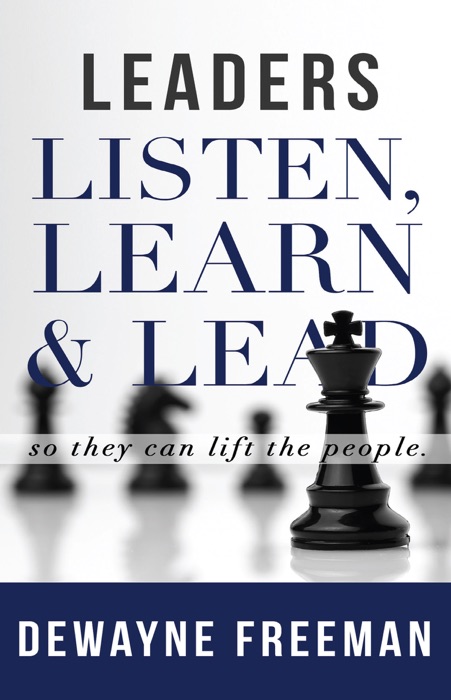 Leaders Listen, Learn and Lead