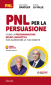 PNL per la Persuasione - Richard Bandler & John La Valle