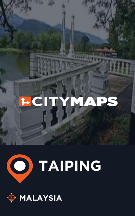 City Maps Taiping Malaysia