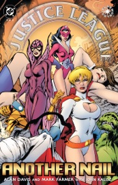 JLA: Another Nail (2004-2004) #2 - Alan Davis & Mark Farmer by  Alan Davis & Mark Farmer PDF Download
