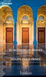 Au royaume de Nadira  - Séduite par le prince
