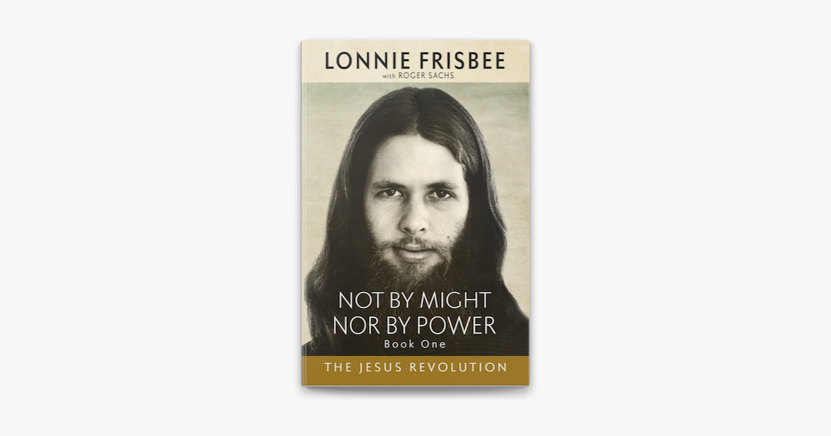 not-by-might-nor-by-power-the-jesus-revolution-2nd-edition-on-apple-books