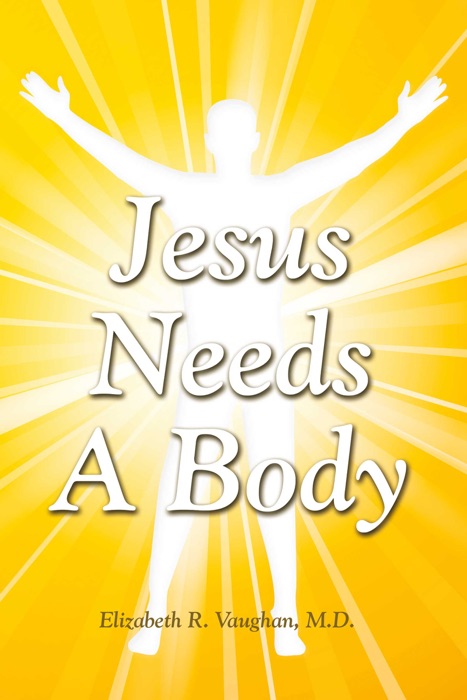 Jesus Needs a Body