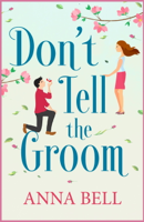 Anna Bell - Don't Tell the Groom artwork