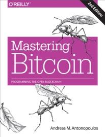 Mastering Bitcoin - Andreas M. Antonopoulos