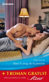 Sous le joug de la passion - Au piège de la vengeance
