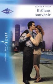 Brûlant souvenir (Harlequin Azur) - Sandra Field by  Sandra Field PDF Download