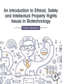 AN INTRODUCTION TO ETHICAL, SAFETY AND INTELLECTUAL PROPERTY RIGHTS ISSUES IN BIOTECHNOLOGY (ENHANCED EDITION)