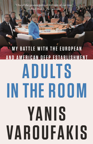 Read & Download Adults in the Room Book by Yanis Varoufakis Online