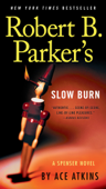 Robert B. Parker's Slow Burn - Ace Atkins