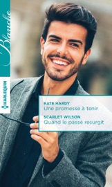 Une promesse à tenir - Quand le passé resurgit - Kate Hardy & Scarlet Wilson by  Kate Hardy & Scarlet Wilson PDF Download
