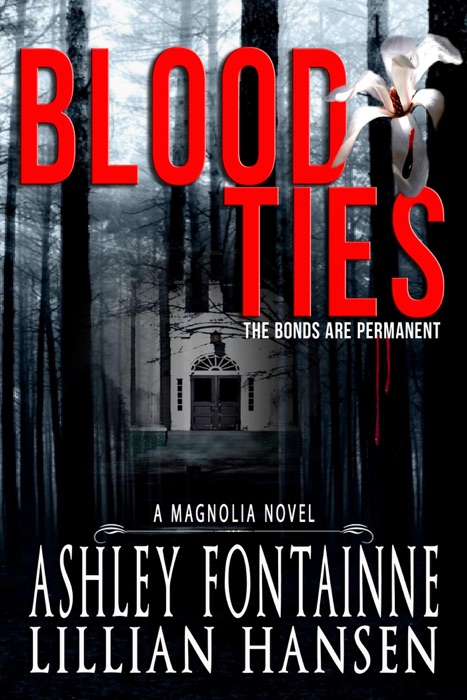 Blood Ties - A Magnolia Novel