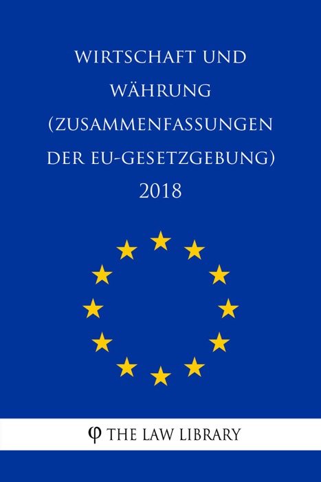 Wirtschaft und Währung (Zusammenfassungen der EU-Gesetzgebung) 2018