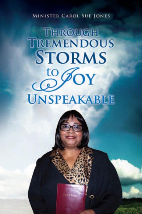 Through Tremendous Storms to Joy Unspeakable