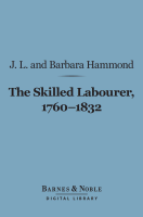 J. L. Hammond - The Skilled Labourer, 1760-1832 (Barnes & Noble Digital Library) artwork
